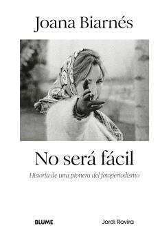 JOANA BIARNÉS. NO SERÁ FÁCIL | 9791387881467 | ROVIRA, JORDI | Llibreria Ombra | Llibreria online de Rubí, Barcelona | Comprar llibres en català i castellà online