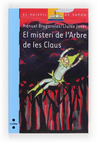 EL MISTERI DE L'ARBRE DE LES CLAUS | 9788466134132 | BRUGAROLAS I MASLLORENS, MANUEL | Llibreria Ombra | Llibreria online de Rubí, Barcelona | Comprar llibres en català i castellà online