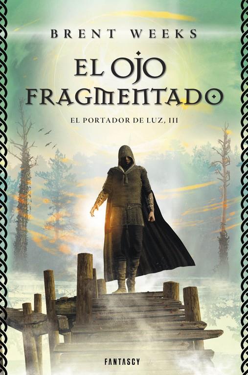EL OJO FRAGMENTADO (EL PORTADOR DE LUZ 3) | 9788415831143 | WEEKS,BRENT | Llibreria Ombra | Llibreria online de Rubí, Barcelona | Comprar llibres en català i castellà online