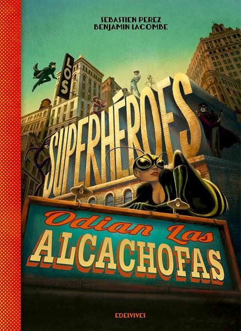 LOS SUPERHÉROES ODIAN LAS ALCACHOFAS | 9788426393883 | SÈBASTIEN PEREZ (FRANCÉS) | Llibreria Ombra | Llibreria online de Rubí, Barcelona | Comprar llibres en català i castellà online