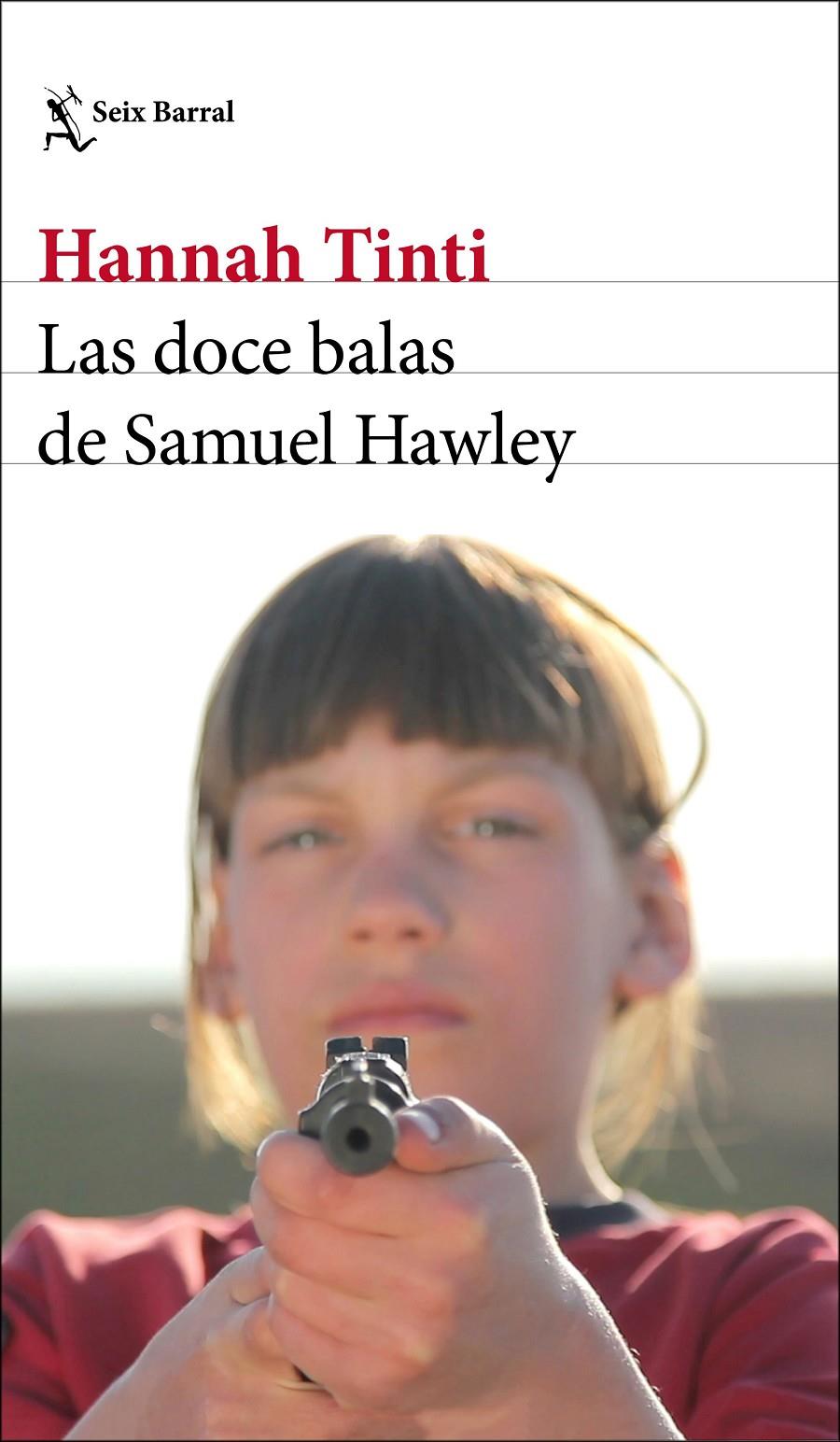 LAS DOCE BALAS DE SAMUEL HAWLEY | 9788432233746 | TINTI, HANNAH | Llibreria Ombra | Llibreria online de Rubí, Barcelona | Comprar llibres en català i castellà online