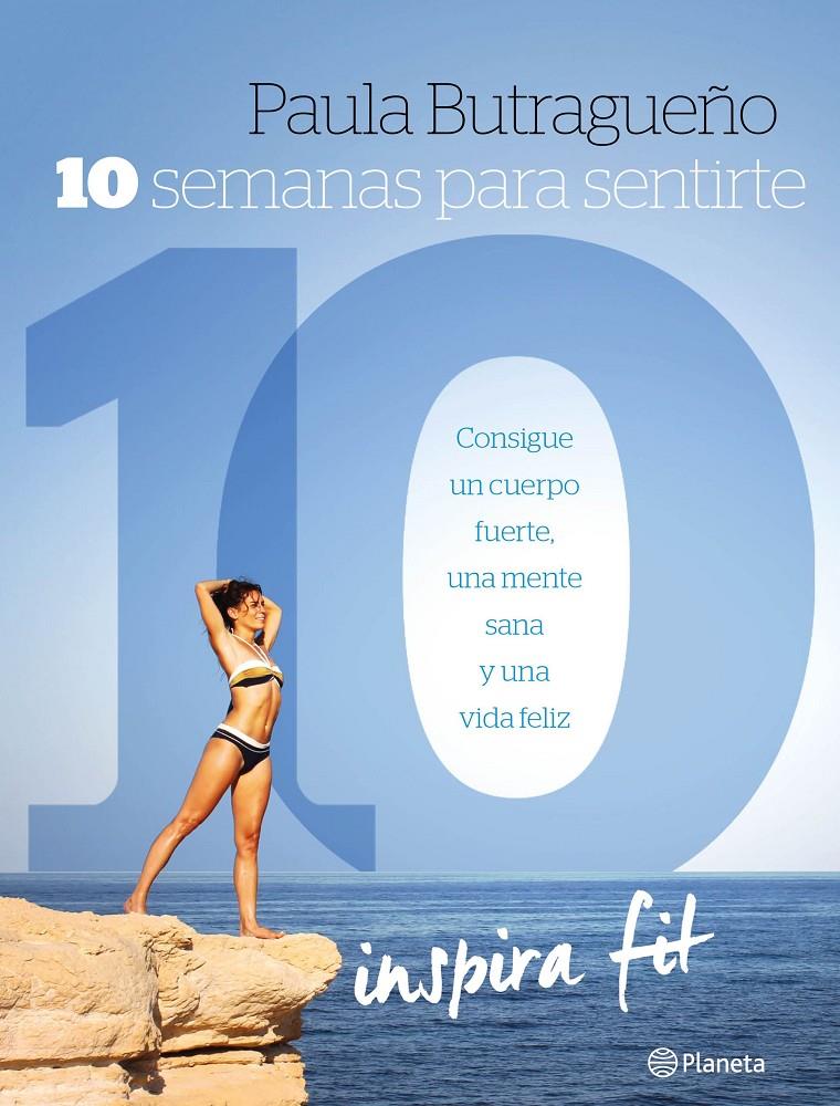10 SEMANAS PARA SENTIRTE 10 | 9788408153009 | PAULA BUTRAGUEÑO | Llibreria Ombra | Llibreria online de Rubí, Barcelona | Comprar llibres en català i castellà online