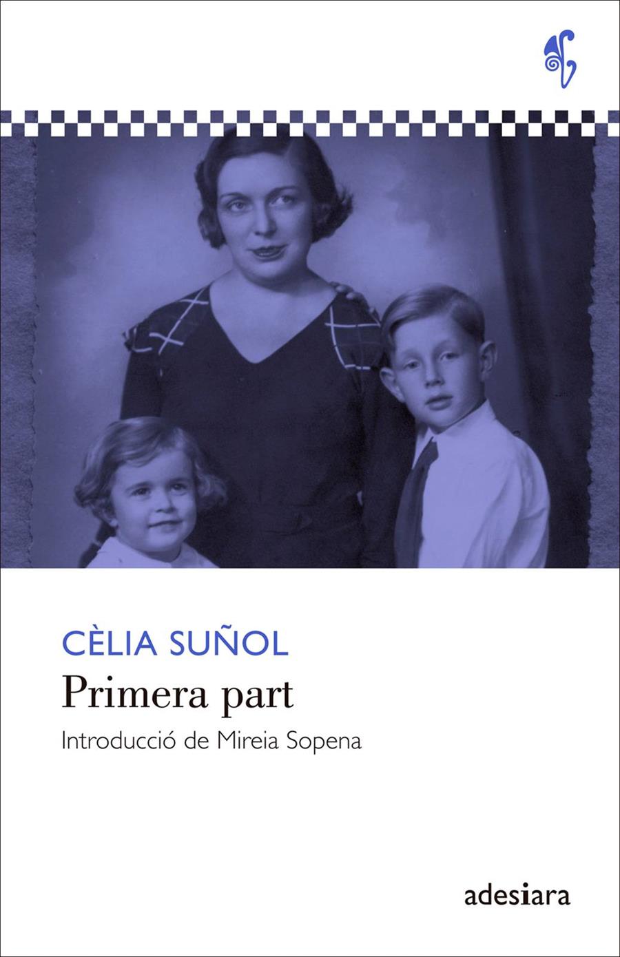 PRIMERA PART | 9788492405831 | SUÑOL, CÈLIA | Llibreria Ombra | Llibreria online de Rubí, Barcelona | Comprar llibres en català i castellà online