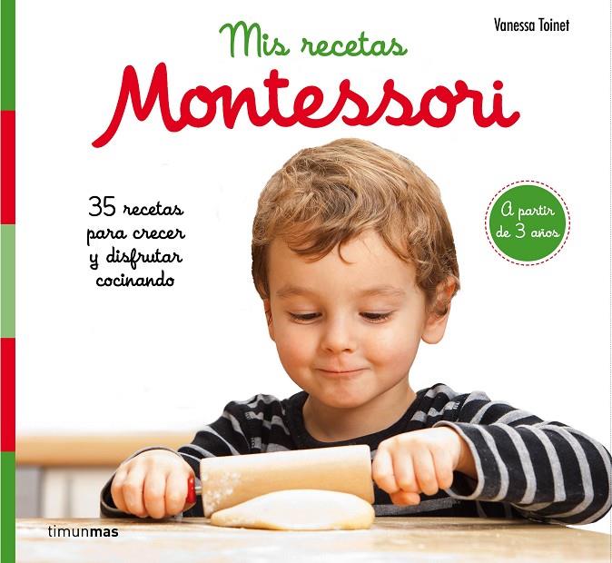 MIS RECETAS MONTESSORI | 9788408201632 | TOINET, VANESSA | Llibreria Ombra | Llibreria online de Rubí, Barcelona | Comprar llibres en català i castellà online