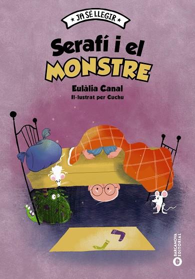 SERAFÍ I EL MONSTRE | 9788448957124 | CANAL, EULÀLIA | Llibreria Ombra | Llibreria online de Rubí, Barcelona | Comprar llibres en català i castellà online