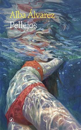 PELLEJOS | 9788418800436 | ÁLVAREZ, ALBA | Llibreria Ombra | Llibreria online de Rubí, Barcelona | Comprar llibres en català i castellà online