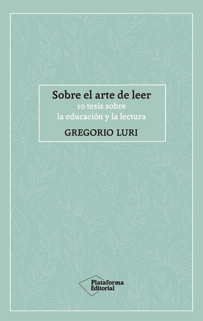 SOBRE EL ARTE DE LEER | 9788417886424 | LURI, GREGORIO | Llibreria Ombra | Llibreria online de Rubí, Barcelona | Comprar llibres en català i castellà online