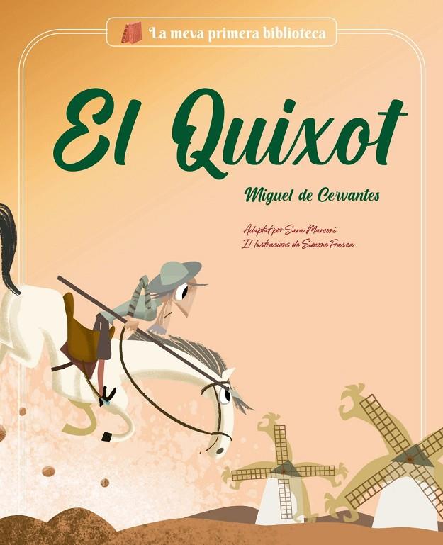 EL QUIXOT | 9788413612393 | DE CERVANTES, MIGUEL / MARCONI, SARA | Llibreria Ombra | Llibreria online de Rubí, Barcelona | Comprar llibres en català i castellà online