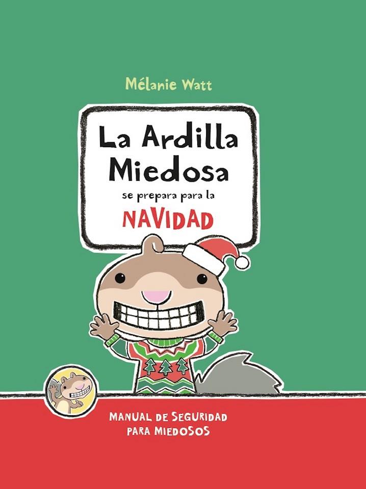 LA ARDILLA MIEDOSA SE PREPARA PARA LA NAVIDAD | 9788417563042 | WATT, MÉLANIE | Llibreria Ombra | Llibreria online de Rubí, Barcelona | Comprar llibres en català i castellà online