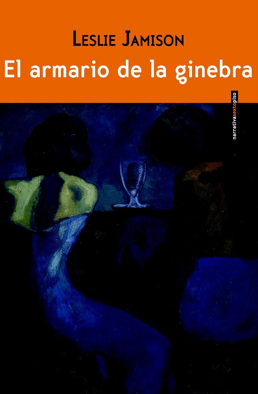 EL ARMARIO DE LA GINEBRA | 9788415601814 | LESLIE JAMISON | Llibreria Ombra | Llibreria online de Rubí, Barcelona | Comprar llibres en català i castellà online