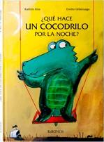 ¿QUÉ HACE UN COCODRILO POR LA NOCHE? | 9788488342188 | KISS, KATHRIN | Llibreria Ombra | Llibreria online de Rubí, Barcelona | Comprar llibres en català i castellà online