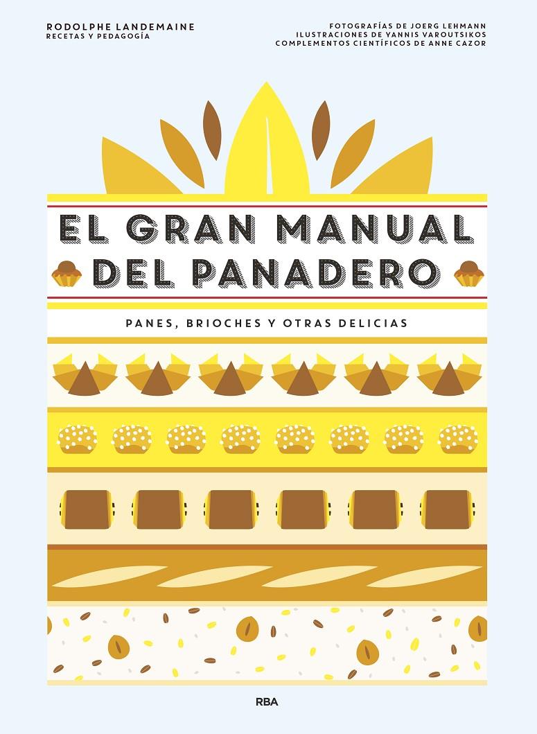 EL GRAN MANUAL DEL PANADERO | 9788490568378 | LANDEMAINE , RODOLPHE | Llibreria Ombra | Llibreria online de Rubí, Barcelona | Comprar llibres en català i castellà online