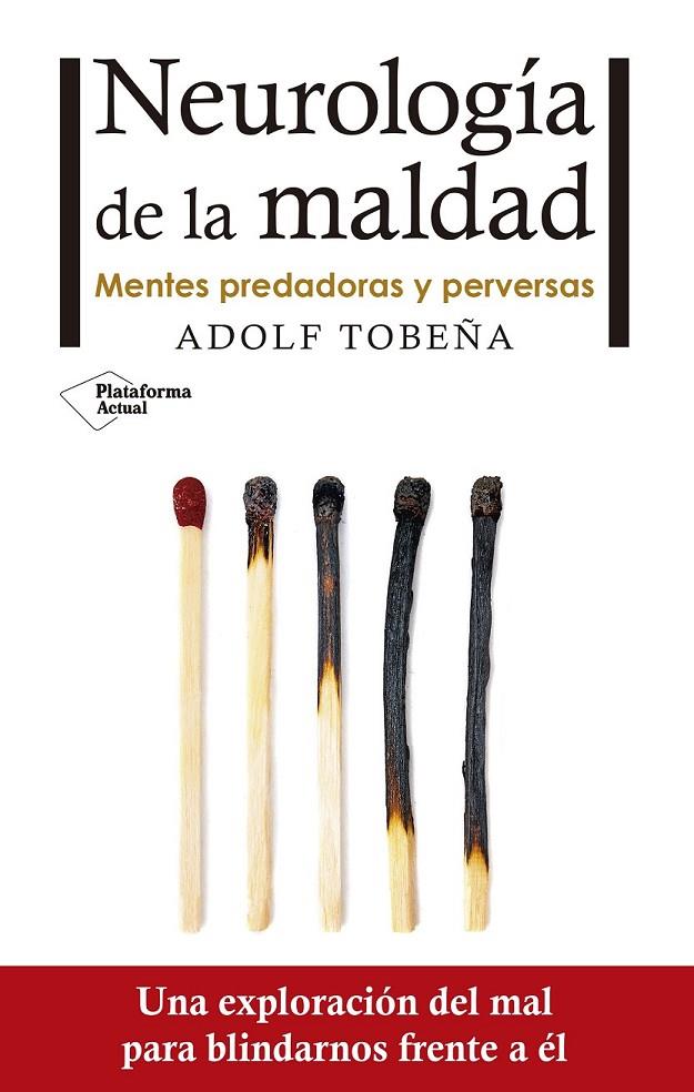 NEUROLOGÍA DE LA MALDAD | 9788416820672 | TOBEÑA PALLARÉS, ADOLF | Llibreria Ombra | Llibreria online de Rubí, Barcelona | Comprar llibres en català i castellà online