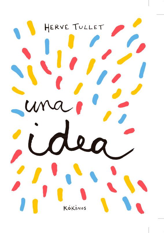 TENGO UNA IDEA | 9788417074432 | TULLET, HERVÉ | Llibreria Ombra | Llibreria online de Rubí, Barcelona | Comprar llibres en català i castellà online