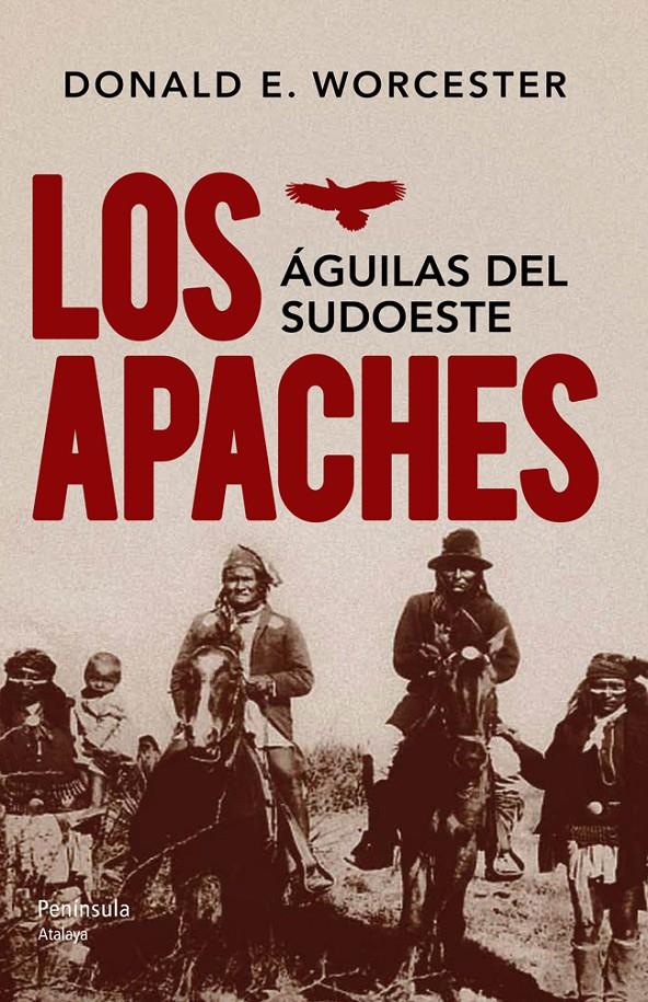 LOS APACHES | 9788499422121 | DONALD E. WORCESTER | Llibreria Ombra | Llibreria online de Rubí, Barcelona | Comprar llibres en català i castellà online