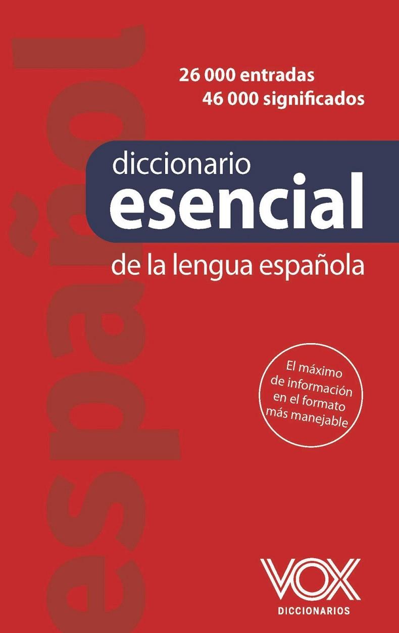 DICCIONARIO ESENCIAL DE LA LENGUA ESPAÑOLA | 9788499744377 | EQUIPO VOX DICCIONARIOS | Llibreria Ombra | Llibreria online de Rubí, Barcelona | Comprar llibres en català i castellà online