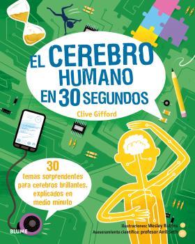 30 SEGUNDOS. EL CEREBRO HUMANO EN 30 SEGUNDOS | 9788498019599 | ROBINS, WESLEY/GIFFORD, CLIVE | Llibreria Ombra | Llibreria online de Rubí, Barcelona | Comprar llibres en català i castellà online