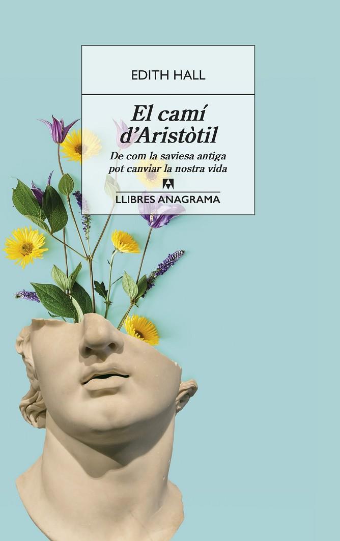 EL CAMÍ D'ARISTÒTIL | 9788433918093 | HALL, EDITH | Llibreria Ombra | Llibreria online de Rubí, Barcelona | Comprar llibres en català i castellà online