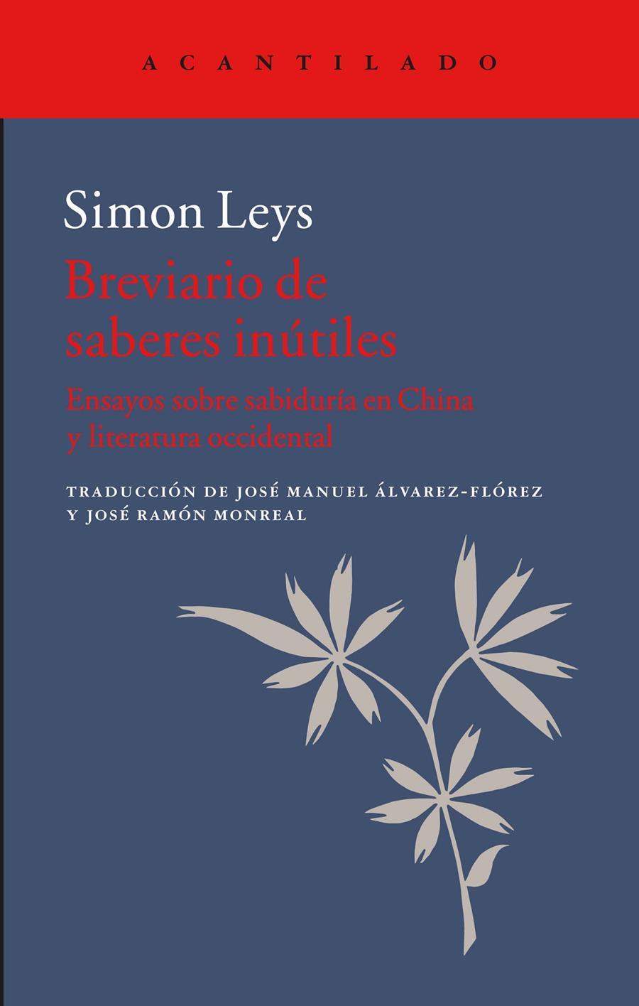EL LIBRO DE LOS SABERES INÚTILES | 9788416748075 | LEYS, SIMON/MONREAL SALVADOR, JOSÉ RAMÓN | Llibreria Ombra | Llibreria online de Rubí, Barcelona | Comprar llibres en català i castellà online