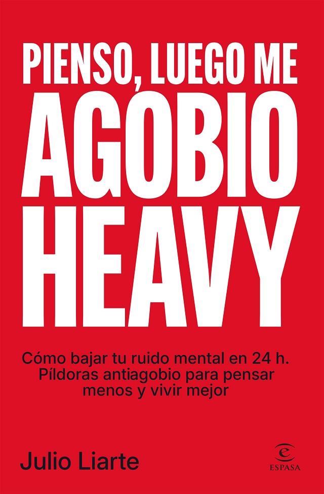 PIENSO, LUEGO ME AGOBIO HEAVY | 9788467083156 | LIARTE, JULIO | Llibreria Ombra | Llibreria online de Rubí, Barcelona | Comprar llibres en català i castellà online