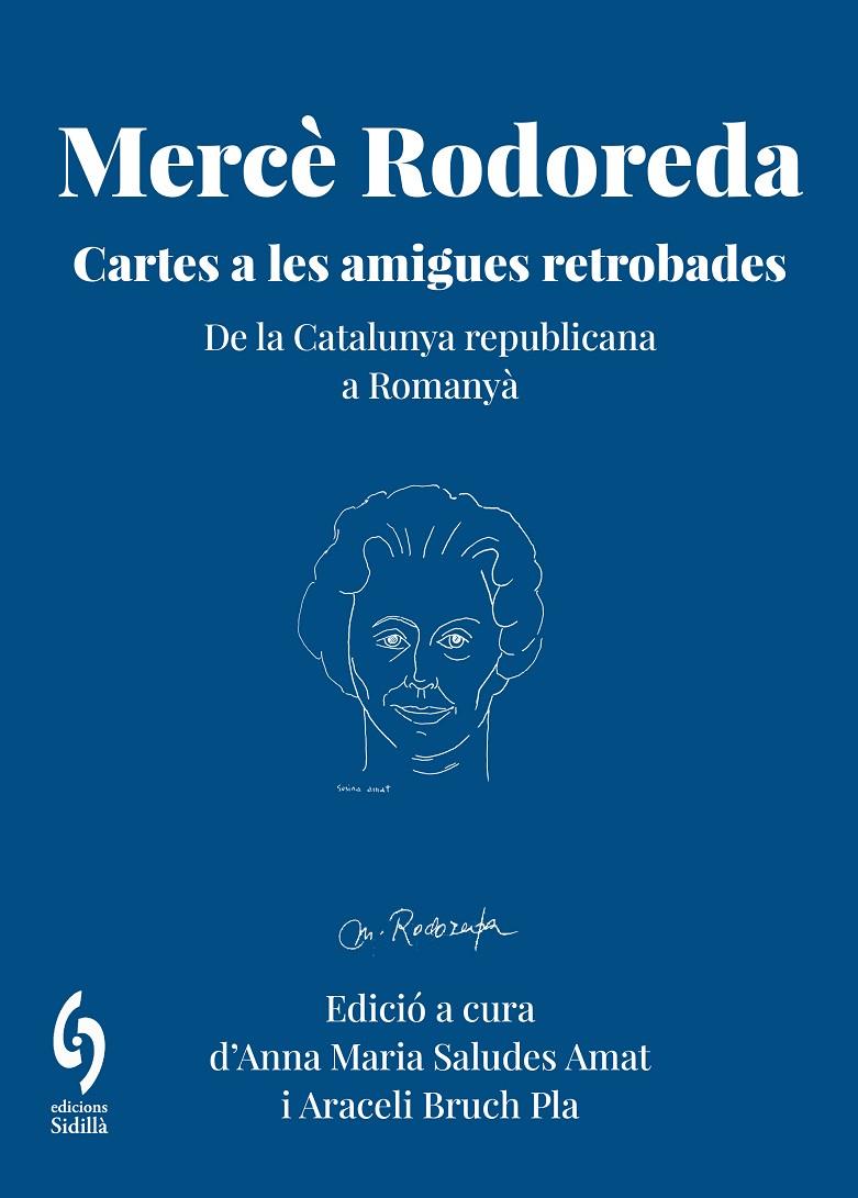 MERCÈ RODOREDA. CARTES A LES AMIGUES RETROBADES | 9791399141658 | RODOREDA GURGUÍ, MERCÈ/AMAT, SUSINA/FRANQUESA, JULIETA/MANRUBIA, CARME | Llibreria Ombra | Llibreria online de Rubí, Barcelona | Comprar llibres en català i castellà online