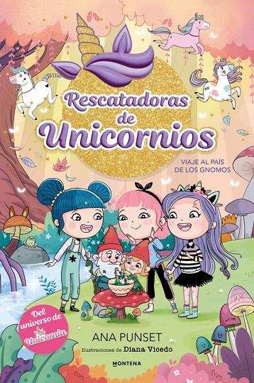 RESCATADORAS DE UNICORNIOS 11 - VIAJE AL PAÍS DE LOS GNOMOS | 9791387972998 | PUNSET, ANA | Llibreria Ombra | Llibreria online de Rubí, Barcelona | Comprar llibres en català i castellà online