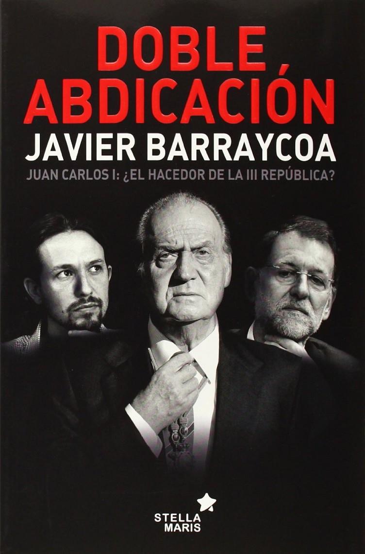 DOBLE ABDICACION | 9788416128143 | BARRAYCOA,JAVIER | Llibreria Ombra | Llibreria online de Rubí, Barcelona | Comprar llibres en català i castellà online
