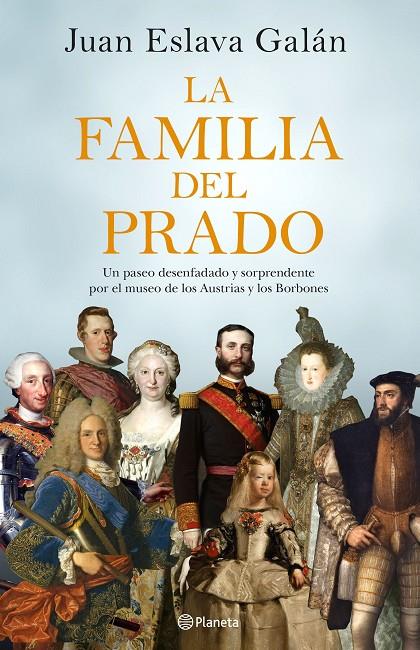 LA FAMILIA DEL PRADO | 9788408194422 | ESLAVA GALÁN, JUAN | Llibreria Ombra | Llibreria online de Rubí, Barcelona | Comprar llibres en català i castellà online