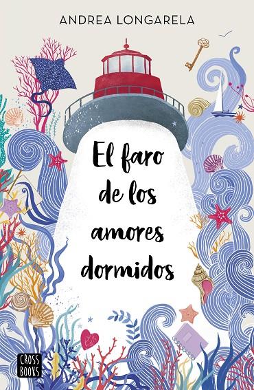EL FARO DE LOS AMORES DORMIDOS | 9788408254430 | LONGARELA, ANDREA | Llibreria Ombra | Llibreria online de Rubí, Barcelona | Comprar llibres en català i castellà online
