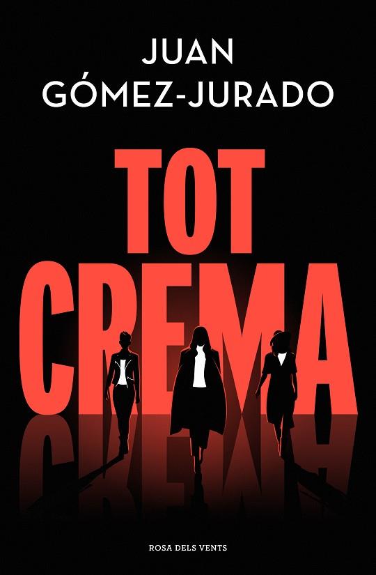 TOT CREMA | 9788418062858 | GÓMEZ-JURADO, JUAN | Llibreria Ombra | Llibreria online de Rubí, Barcelona | Comprar llibres en català i castellà online