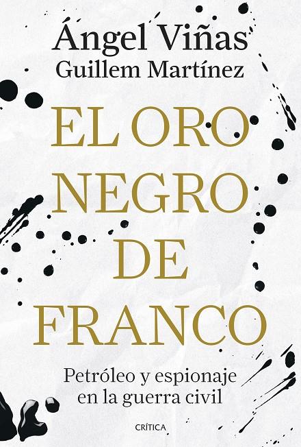 EL ORO NEGRO DE FRANCO | 9788491998181 | VIÑAS, ÁNGEL/MARTÍNEZ MOLINOS, GUILLEM | Llibreria Ombra | Llibreria online de Rubí, Barcelona | Comprar llibres en català i castellà online