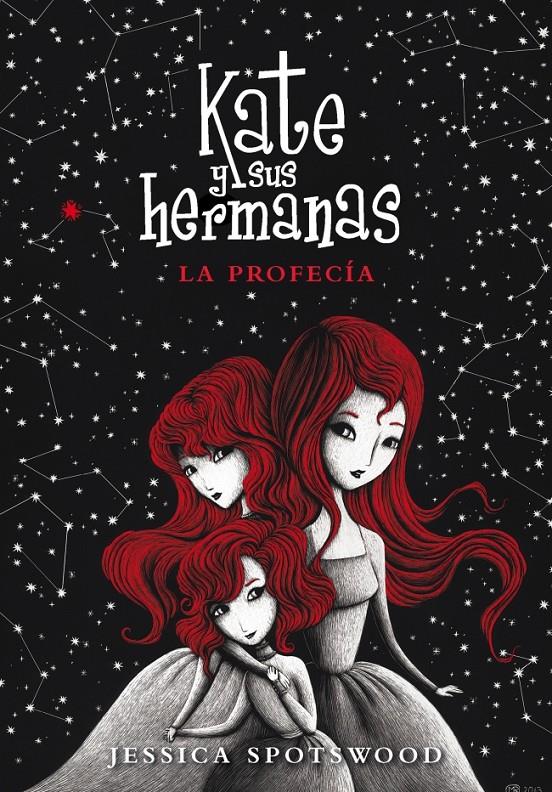 KATE Y SUS HERMANAS 2. LA PROFECÍA | 9788490430965 | SPOTSWOOD,JESSICA | Llibreria Ombra | Llibreria online de Rubí, Barcelona | Comprar llibres en català i castellà online