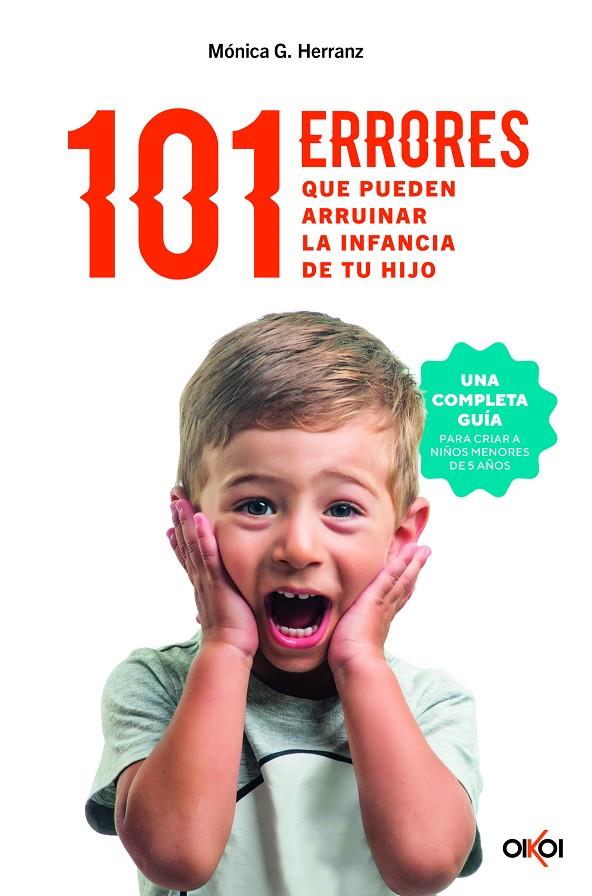 101 ERRORES QUE PUEDEN ARRUINAR LA INFANCIA DE TU HIJO | 9788414073957 | HERRANZ, MÓNICA G. | Llibreria Ombra | Llibreria online de Rubí, Barcelona | Comprar llibres en català i castellà online