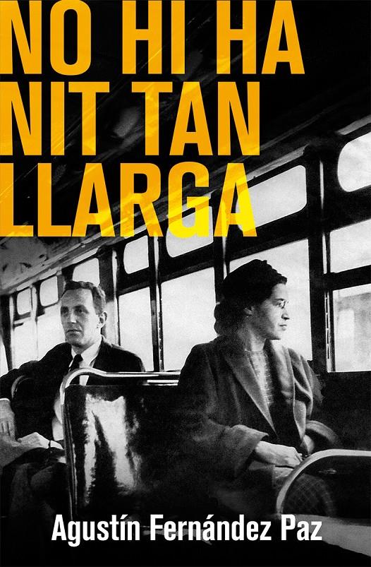 NO HI HA NIT TAN LLARGA | 9788490261378 | AGUSTIN FERNANDEZ PAZ | Llibreria Ombra | Llibreria online de Rubí, Barcelona | Comprar llibres en català i castellà online