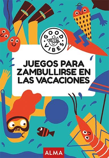 JUEGOS PARA ZAMBULLIRSE EN LAS VACACIONES (GOOD VIBES) | 9788410206731 | GALLO, PABLO | Llibreria Ombra | Llibreria online de Rubí, Barcelona | Comprar llibres en català i castellà online