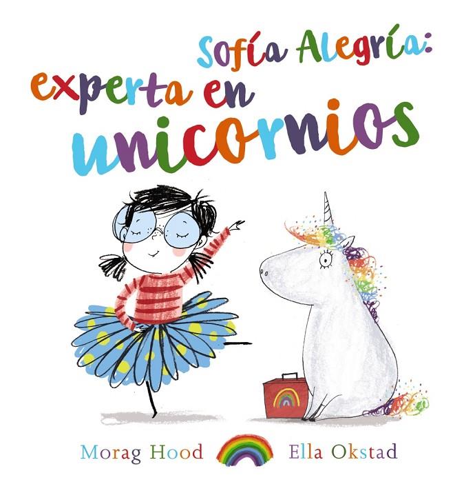 SOFÍA ALEGRÍA: EXPERTA EN UNICORNIOS | 9788469747391 | HOOD, MORAG | Llibreria Ombra | Llibreria online de Rubí, Barcelona | Comprar llibres en català i castellà online