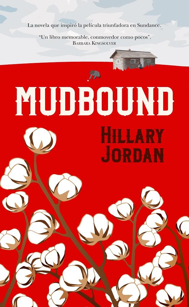 MUDBOUND | 9788416750528 | JORDAN, HILLARY | Llibreria Ombra | Llibreria online de Rubí, Barcelona | Comprar llibres en català i castellà online