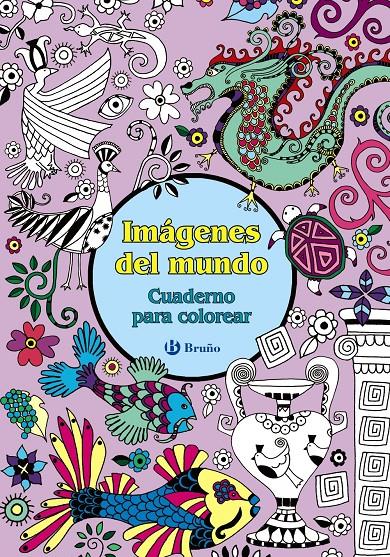 IMÁGENES DEL MUNDO. CUADERNO PARA COLOREAR | 9788469603345 | VV. AA. | Llibreria Ombra | Llibreria online de Rubí, Barcelona | Comprar llibres en català i castellà online