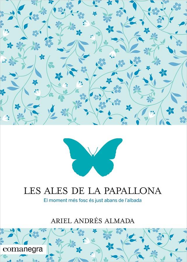LES ALES DE LA PAPALLONA | 9788416033553 | ANDRÉS ALMADA, ARIEL | Llibreria Ombra | Llibreria online de Rubí, Barcelona | Comprar llibres en català i castellà online