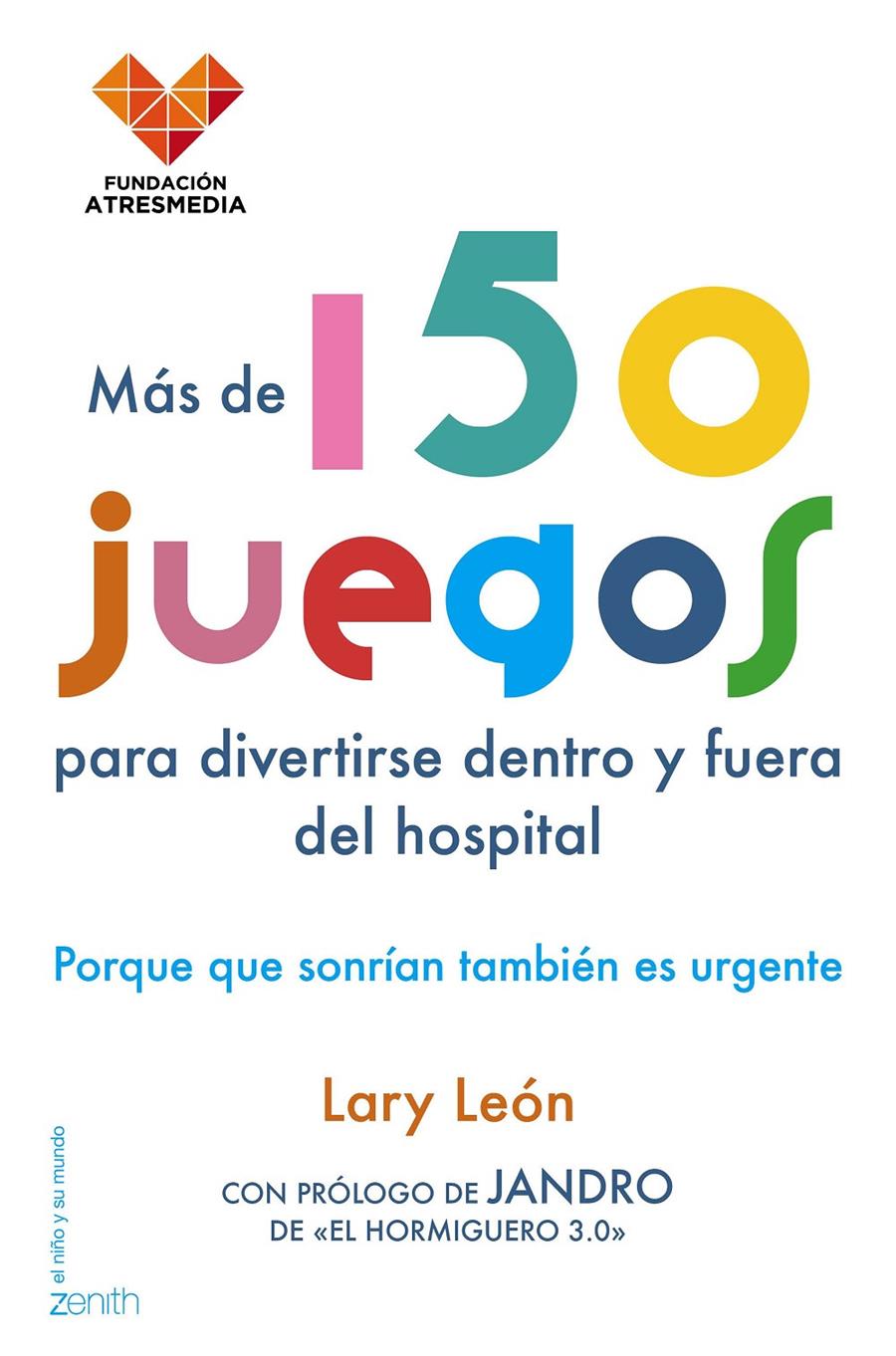 MÁS DE 150 JUEGOS PARA DIVERTIRSE DENTRO Y FUERA DEL HOSPITAL | 9788408154822 | LARY LEÓN | Llibreria Ombra | Llibreria online de Rubí, Barcelona | Comprar llibres en català i castellà online