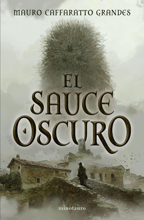 EL SAUCE OSCURO | 9788445021828 | CAFFARATTO GRANDES, MAURO | Llibreria Ombra | Llibreria online de Rubí, Barcelona | Comprar llibres en català i castellà online