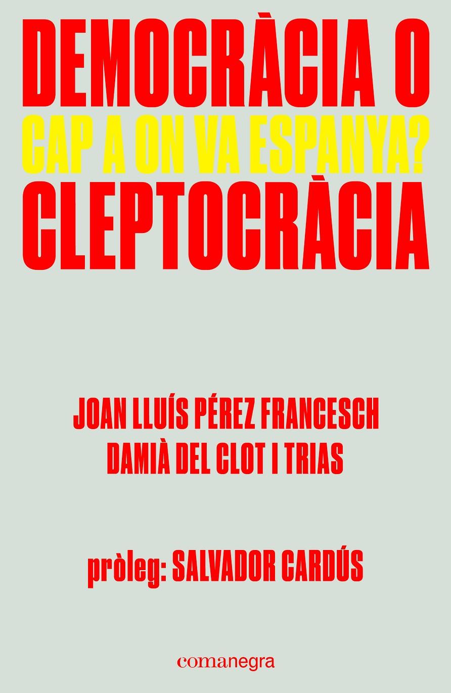 DEMOCRÀCIA O CLEPTOCRÀCIA | 9788416605309 | PÉREZ FRANCESCH, JOAN LLUÍS/DEL CLOT I TRIAS, DAMIÀ | Llibreria Ombra | Llibreria online de Rubí, Barcelona | Comprar llibres en català i castellà online