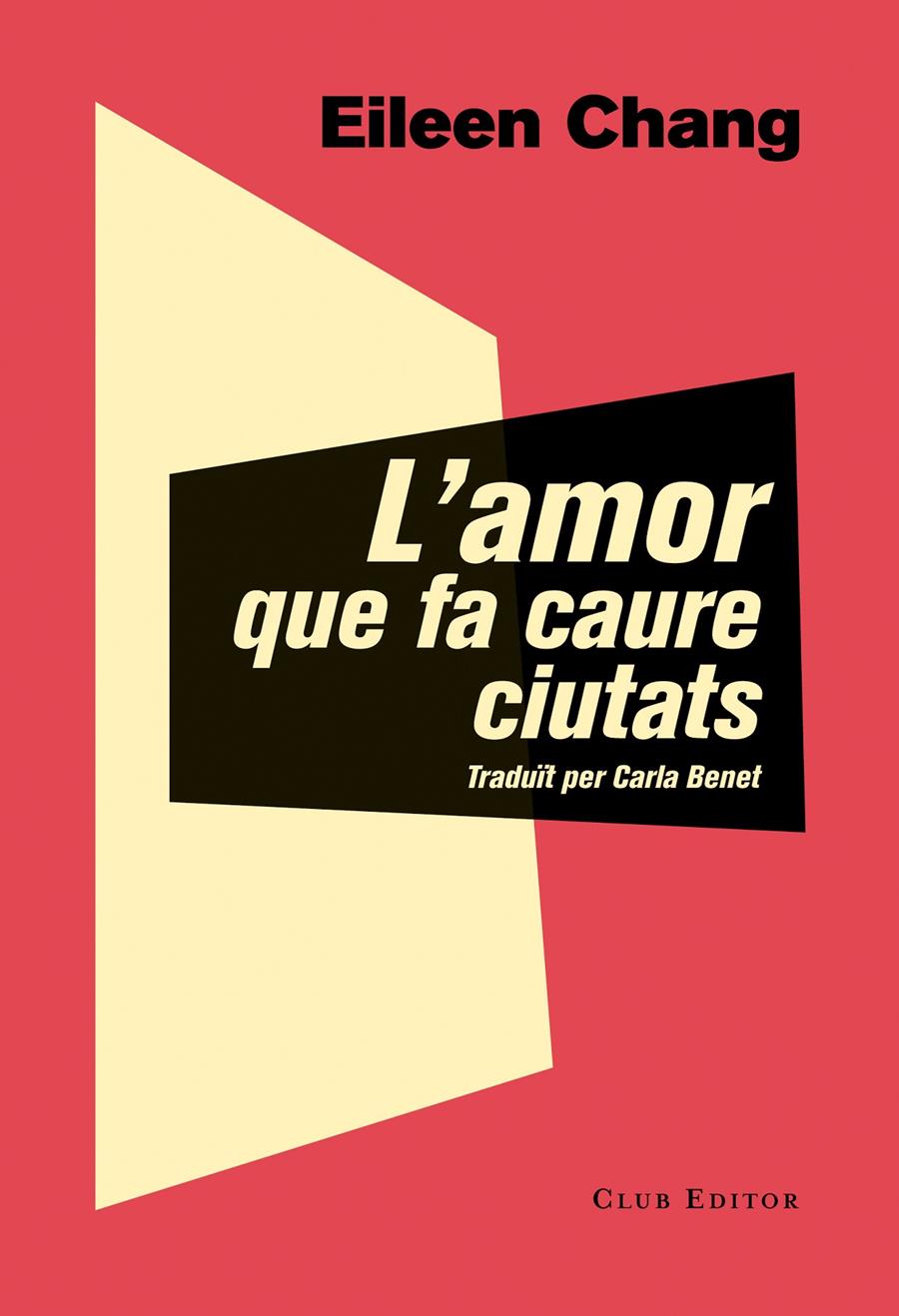 L'AMOR QUE FA CAURE CIUTATS | 9788473292054 | CHANG, EILEEN | Llibreria Ombra | Llibreria online de Rubí, Barcelona | Comprar llibres en català i castellà online