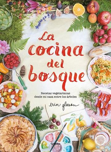 LA COCINA DEL BOSQUE | 9788417338244 | GLEESON, ERIN | Llibreria Ombra | Llibreria online de Rubí, Barcelona | Comprar llibres en català i castellà online