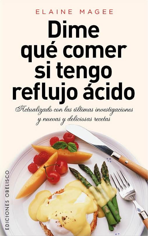 DIME QUÉ COMER SI TENGO REFLUJO ÁCIDO | 9788415968283 | MAGEE, ELAINE | Llibreria Ombra | Llibreria online de Rubí, Barcelona | Comprar llibres en català i castellà online
