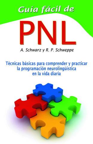 GUIA FACIL DE PNL | 9788479275549 | SCHWARZ - SCHWEPPE | Llibreria Ombra | Llibreria online de Rubí, Barcelona | Comprar llibres en català i castellà online