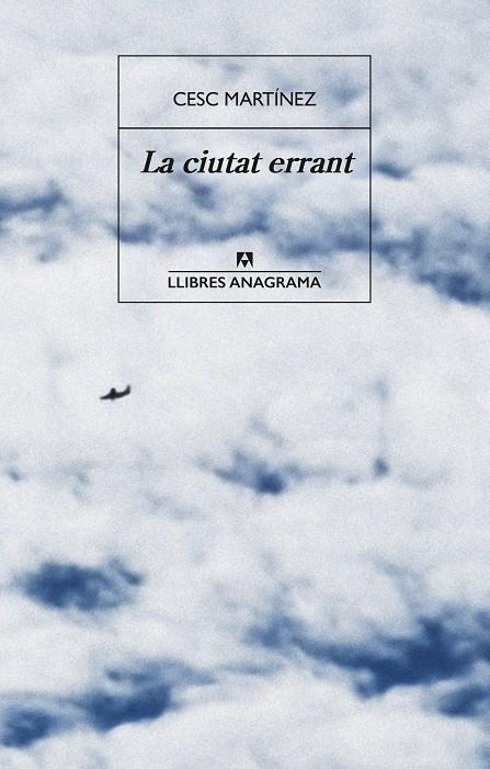 LA CIUTAT ERRANT | 9788433947703 | MARTÍNEZ, CESC | Llibreria Ombra | Llibreria online de Rubí, Barcelona | Comprar llibres en català i castellà online