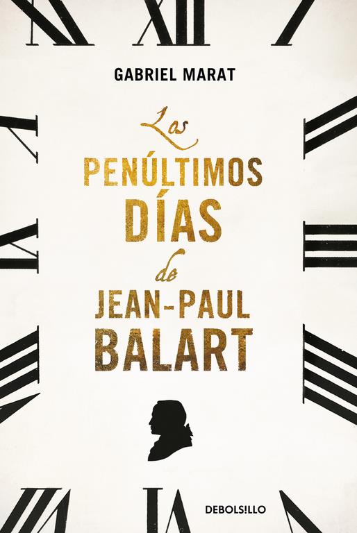LOS PENÚLTIMOS DÍAS DE JEAN PAUL BALART | 9788466330602 | MARAT,GABRIEL | Llibreria Ombra | Llibreria online de Rubí, Barcelona | Comprar llibres en català i castellà online