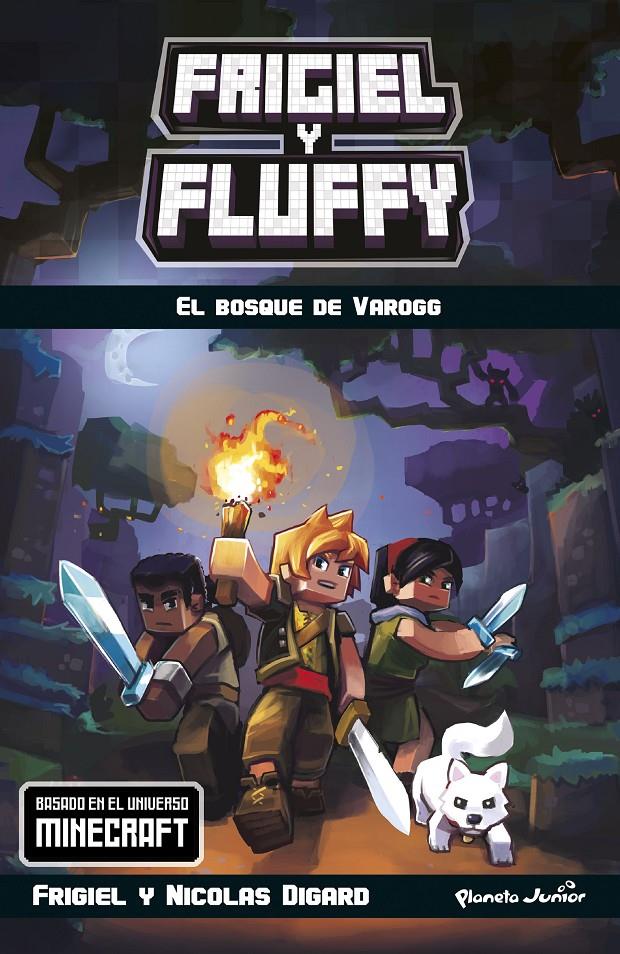 MINECRAFT. FRIGIEL Y FLUFFY. EL BOSQUE DE VAROGG | 9788408185727 | FRIGIEL/DIGARD, NICOLAS | Llibreria Ombra | Llibreria online de Rubí, Barcelona | Comprar llibres en català i castellà online