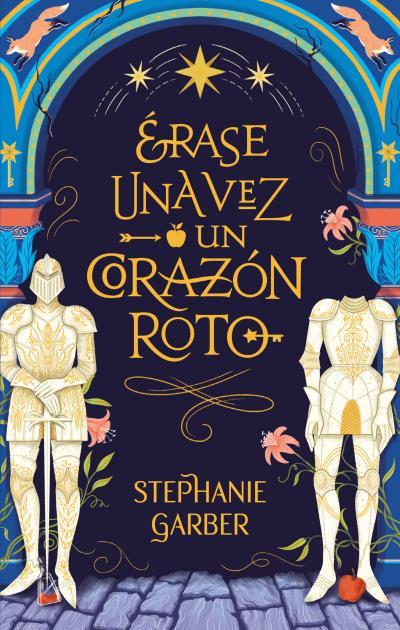 ÉRASE UNA VEZ UN CORAZÓN ROTO | 9788417854447 | GARBER, STEPHANIE | Llibreria Ombra | Llibreria online de Rubí, Barcelona | Comprar llibres en català i castellà online